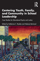 Book cover of: Centering Youth, Family, and Community in School Leadership. By: Katherine C. Rodela