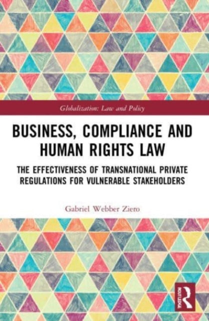 Book cover of: Business, Compliance and Human Rights Law. By: Gabriel Webber Ziero