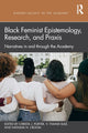 Book cover of: Black Feminist Epistemology, Research, and Praxis. By: Christa J. Porter