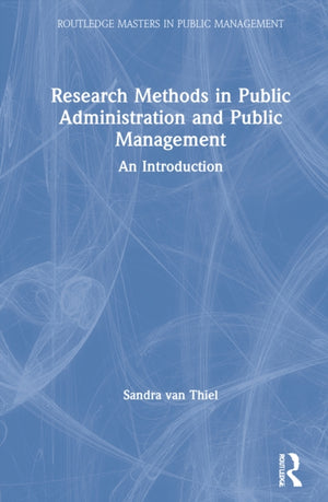 Research Methods in Public Administration and Public Management