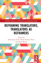Book cover of: Reframing Translators, Translators as Reframers. By: Dominique Faria