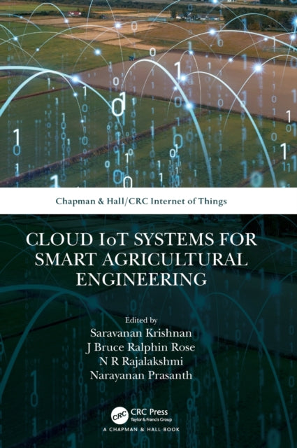 Book cover of: Cloud IoT Systems for Smart Agricultural Engineering. By: Saravanan Krishnan