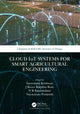Book cover of: Cloud IoT Systems for Smart Agricultural Engineering. By: Saravanan Krishnan