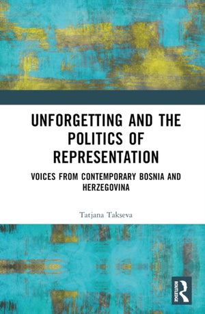 Unforgetting and the Politics of Representation