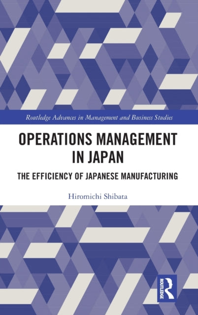 Book cover of: Operations Management in Japan. By: Hiromichi Shibata