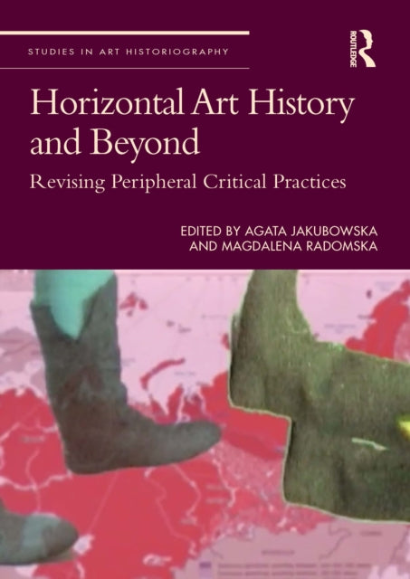 Book cover of: Horizontal Art History and Beyond. By: Agata Jakubowska