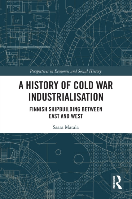 A History of Cold War Industrialisation