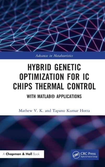 Book cover of: Hybrid Genetic Optimization for IC Chips Thermal Control. By: Mathew Karvinkoppa