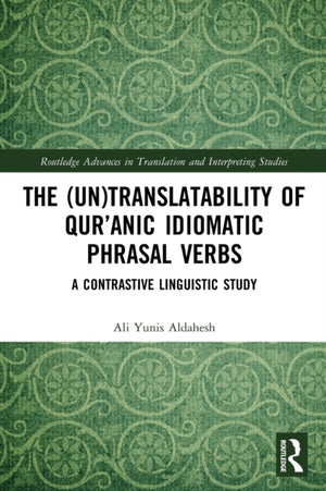 (Un)Translatability of Qur’anic Idiomatic Phrasal Verbs