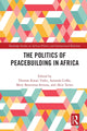 Book cover of: Politics of Peacebuilding in Africa. By: Thomas Kwasi Tieku