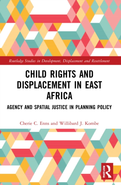 Book cover of: Child Rights and Displacement in East Africa. By: Cherie C. Enns