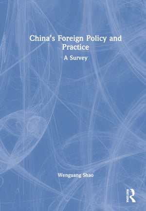 China’s Foreign Policy and Practice