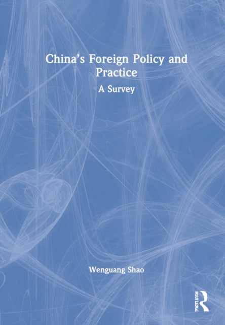 Book cover of: China’s Foreign Policy and Practice. By: Wenguang Shao