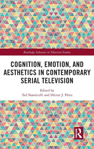 Cognition, Emotion, and Aesthetics in Contemporary Serial Television