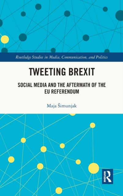 Book cover of: Tweeting Brexit. By: Maja Simunjak