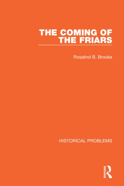Book cover of: Coming of the Friars. By: Rosalind B. Brooke