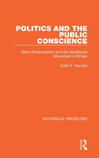 Book cover of: Politics and the Public Conscience. By: Edith F. Hurwitz