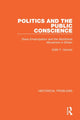 Book cover of: Politics and the Public Conscience. By: Edith F. Hurwitz