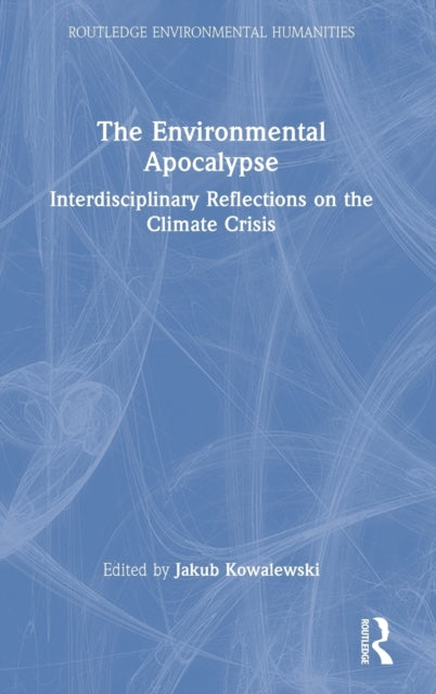 Book cover of: Environmental Apocalypse. By: Jakub Kowalewski