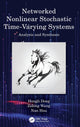 Book cover of: Networked Nonlinear Stochastic Time-Varying Systems. By: Hongli Dong