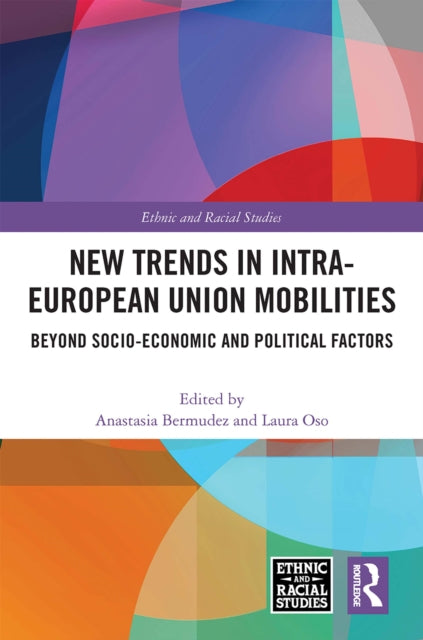 Book cover of: New Trends in Intra-European Union Mobilities. By: Anastasia Bermudez