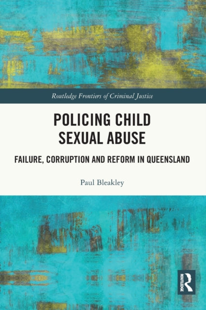 Book cover of: Policing Child Sexual Abuse. By: Paul Bleakley