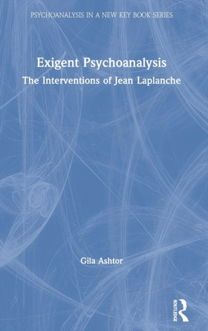 Exigent Psychoanalysis