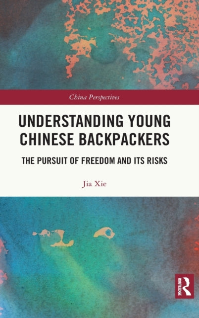 Book cover of: Understanding Young Chinese Backpackers. By: Xie Jia