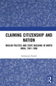 Book cover of: Claiming Citizenship and Nation. By: Aishwarya Pandit