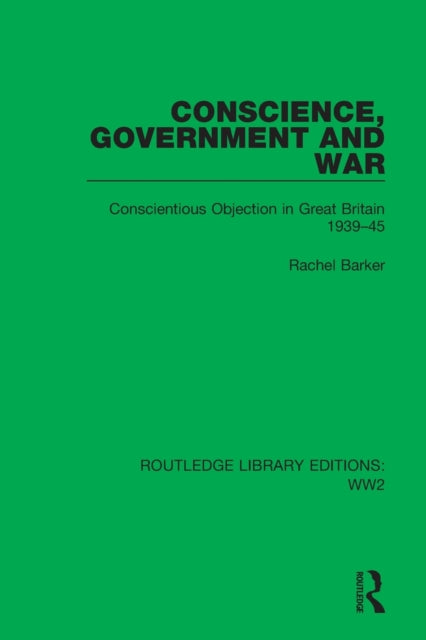 Book cover of: Conscience, Government and War. By: Rachel Barker