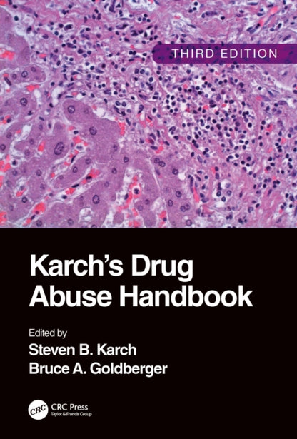 Book cover of: Karch's Drug Abuse Handbook. By: Steven B. Karch