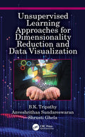 Unsupervised Learning Approaches for Dimensionality Reduction and Data Visualization