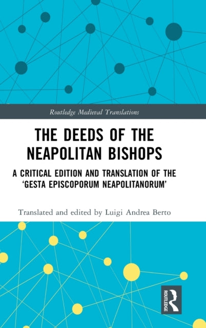 Book cover of: Deeds of the Neapolitan Bishops. By: Luigi Andrea Berto