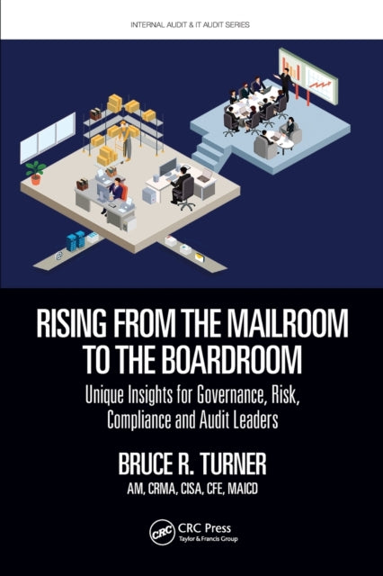 Book cover of: Rising from the Mailroom to the Boardroom. By: Bruce R. Turner