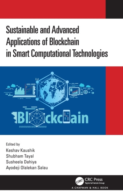 Book cover of: Sustainable and Advanced Applications of Blockchain in Smart Computational Technologies. By: Keshav Kaushik