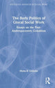 Book cover of: Body Politics of Glocal Social Work. By: Mona Livholts
