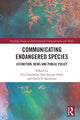 Book cover of: Communicating Endangered Species. By: Eric Freedman