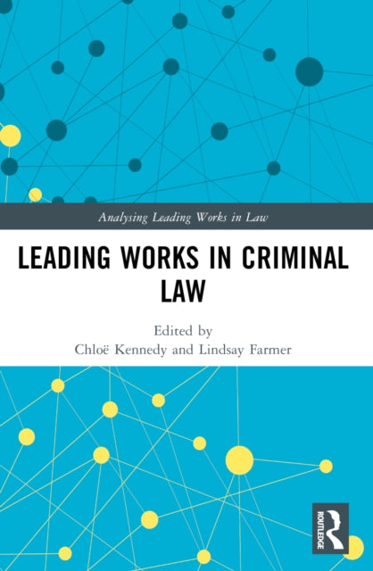 Book cover of: Leading Works in Criminal Law. By: Chloë Kennedy