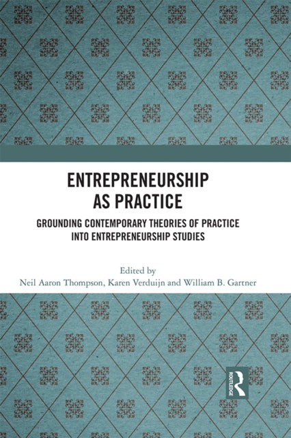 Book cover of: Entrepreneurship As Practice. By: Karen Verduijn