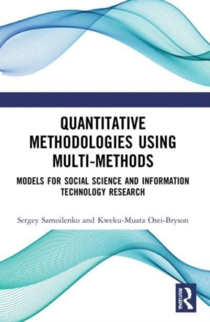 Book cover of: Quantitative Methodologies using Multi-Methods. By: Sergey Samoilenko