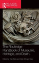 Book cover of: Routledge Handbook of Museums, Heritage, and Death. By: Trish Biers