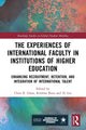 Book cover of: Experiences of International Faculty in Institutions of Higher Education. By: Chris R. Glass