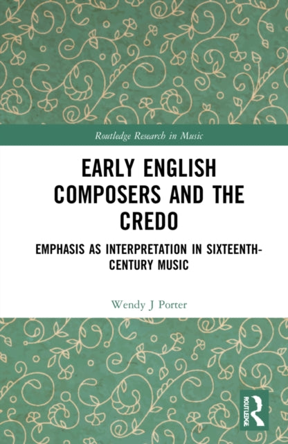 Book cover of: Early English Composers and the Credo. By: Wendy Porter