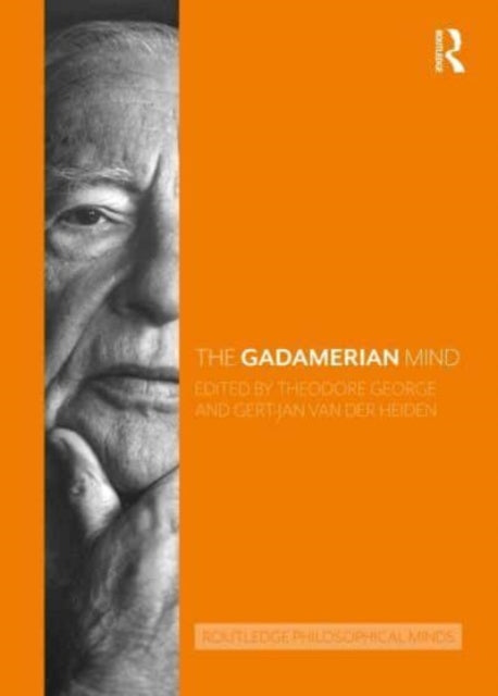 Book cover of: Gadamerian Mind. By: Theodore D. George