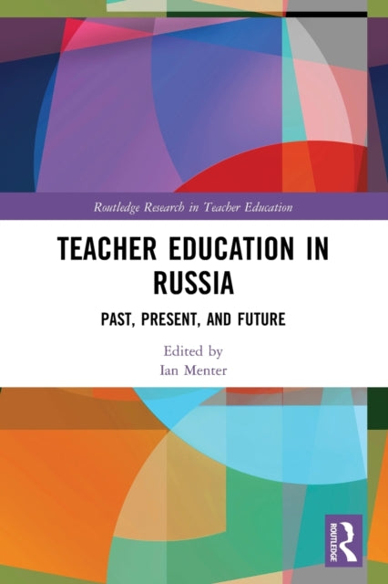 Book cover of: Teacher Education in Russia. By: Ian Menter
