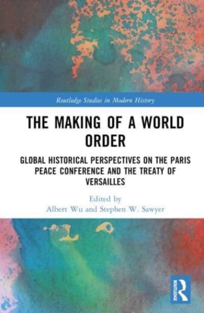 Book cover of: Making of a World Order. By: Albert Wu