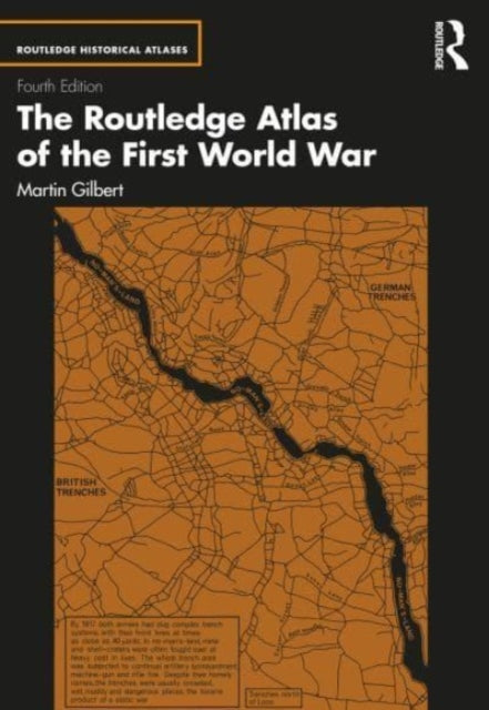 Book cover of: Routledge Atlas of the First World War. By: Martin Gilbert