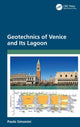 Book cover of: Geotechnics of Venice and Its Lagoon. By: Paolo Simonini