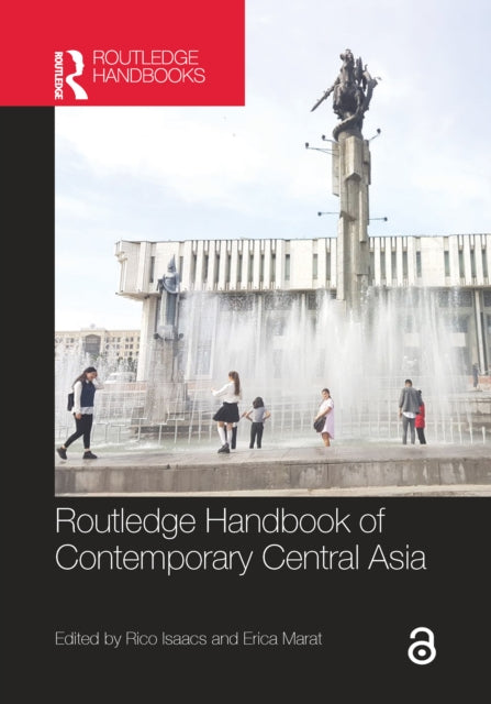 Book cover of: Routledge Handbook of Contemporary Central Asia. By: Rico Isaacs