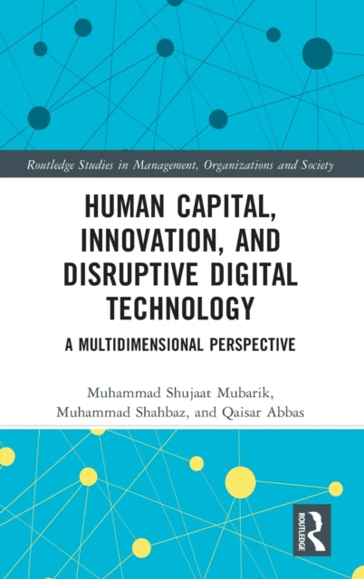 Book cover of: Human Capital, Innovation and Disruptive Digital Technology. By: Muhammad Shujaat Mubarik